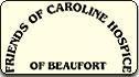  Friends of Caroline Hospice is a non-profit, primarily volunteer, community based licensed hospice serving Northern Beaufort County, South Carolina